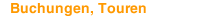 Buchungen, Touren